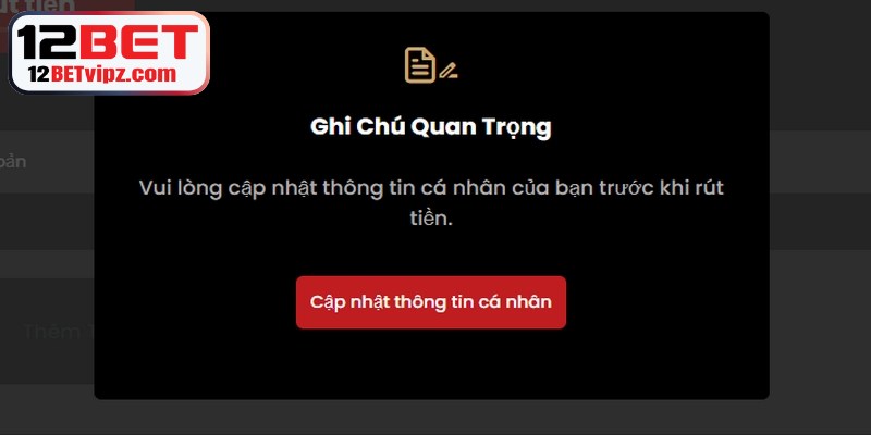 Tuân thủ các điều kiện khi rút tiền 12BET 