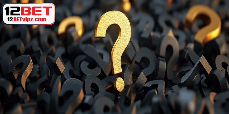 FAQ liên quan đến lỗi hiển thị số tiền tại 12BET